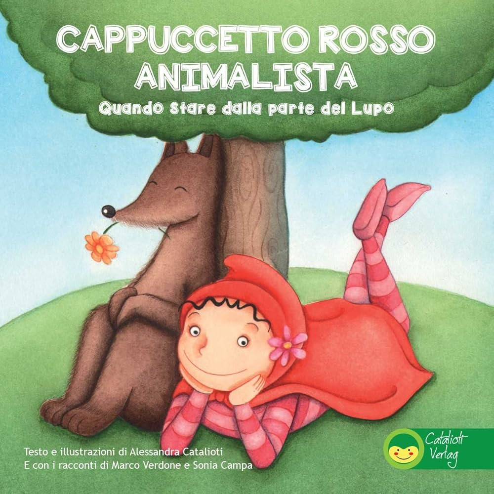 Cappuccetto rosso animalista - Alessandra Catalioti - Catalioti Vertag 