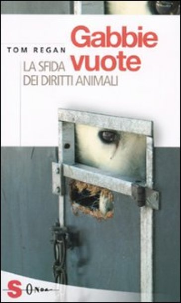 Gabbie Vuote - Tom Regan - Edizioni Sonda 